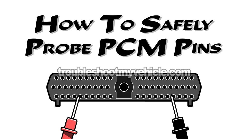 How To Safely Probe The PCM Connector -Without Damaging It (1989-2001 3.9L V6 Dodge Ram Pickup)
