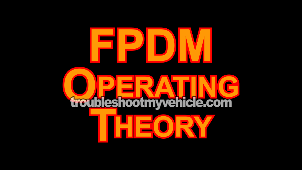 FPDM Basic Operating Theory (2004-2010 4.0L V6 Ford Explorer And Mountaineer)